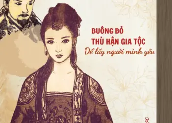Thiên Cảm Hoàng Hậu: Buông Bỏ Thù Hận Gia Tộc Để Lấy Người Mình Yêu