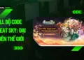 Full Bộ Code Great Sky: Đại Thiên Thế Giới