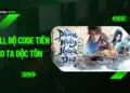 Full Bộ Code Tiên Đạo Ta Độc Tôn