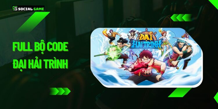Full bộ code Đại Hải Trình
